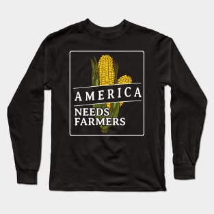 America Needs Farmers Long Sleeve T-Shirt